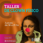 Clown Físico Archibrazo taller en Almagro