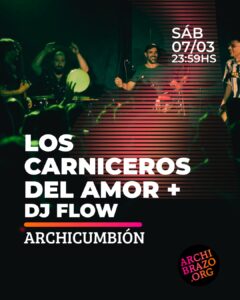 ARCHICUMBIÓN | Carniceros del amor + DJ Flow