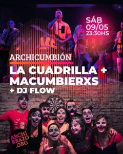 ARCHICUMBIÓN |  La cuadrilla + Macumbierxs +Dj Flow