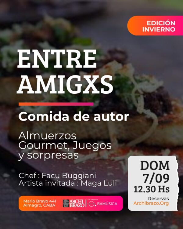 Entre Amigxs ♡ - Ciclo Almuerzos Gourmet y Juegos