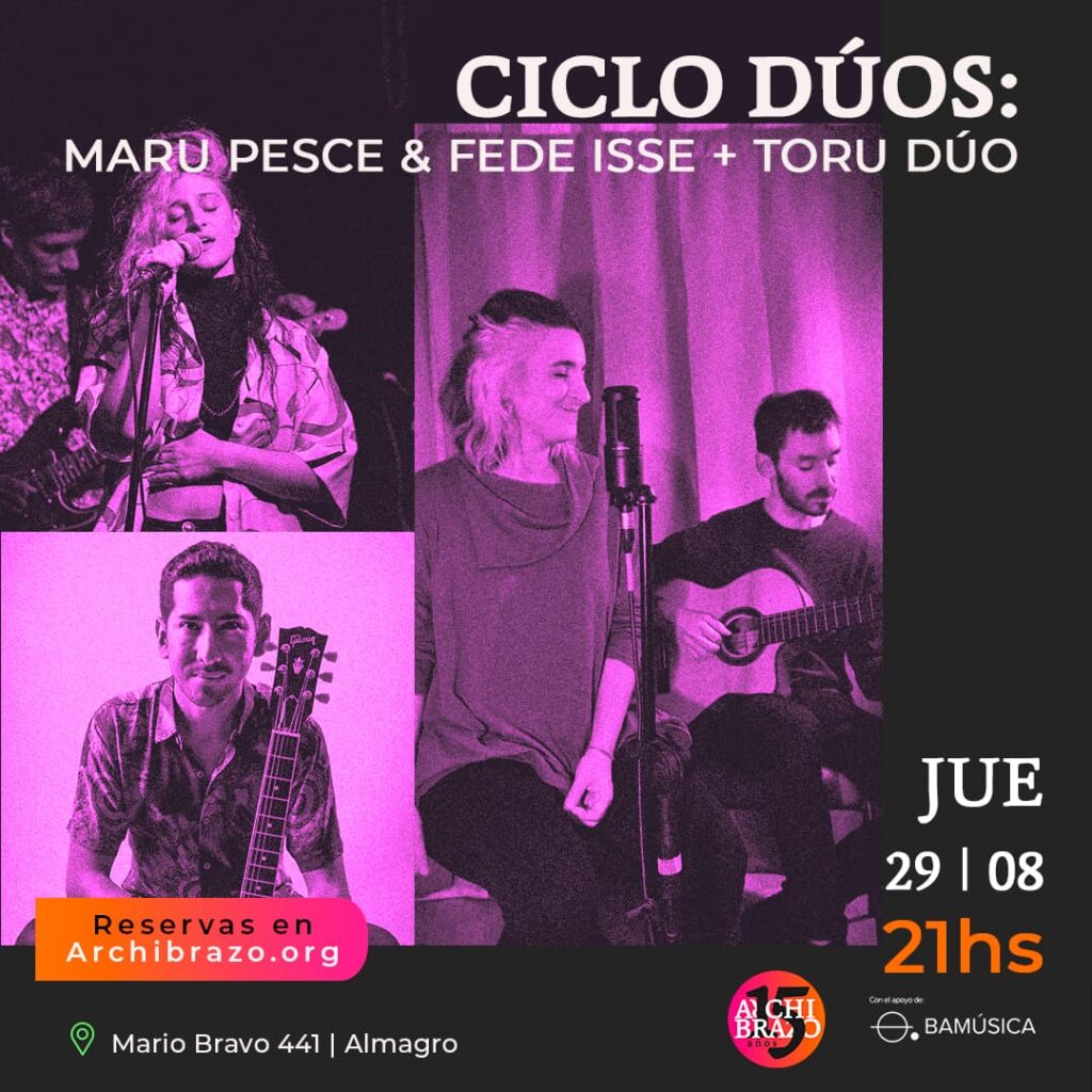 Flyer · Ciclo Dúos: Maru Pesce & Fede Isse + Toru Dúo
