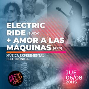 Electric Ride + Amor a las máquinas