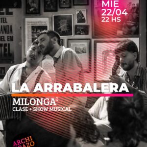 MILONGA |  LA ARRABALERA + Clase de baile