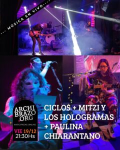 Ciclos + Mitzi y los Hologramas + Paulina Chiarantano
